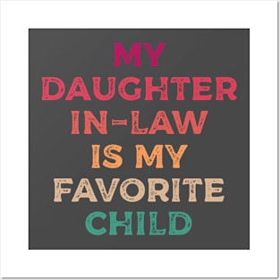 My daughter In Law Is My Favorite Child Funny Family Humor Retro Posters and Art